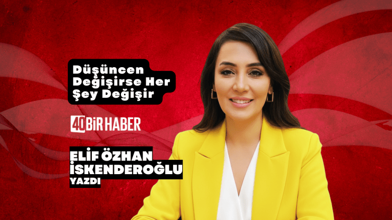Düşüncen Değişirse Her Şey Değişir